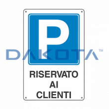 Parcheggio Riservato ai Clienti 20 x 30