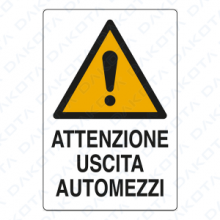 Attenzione Uscita Automezzi 40 x 60